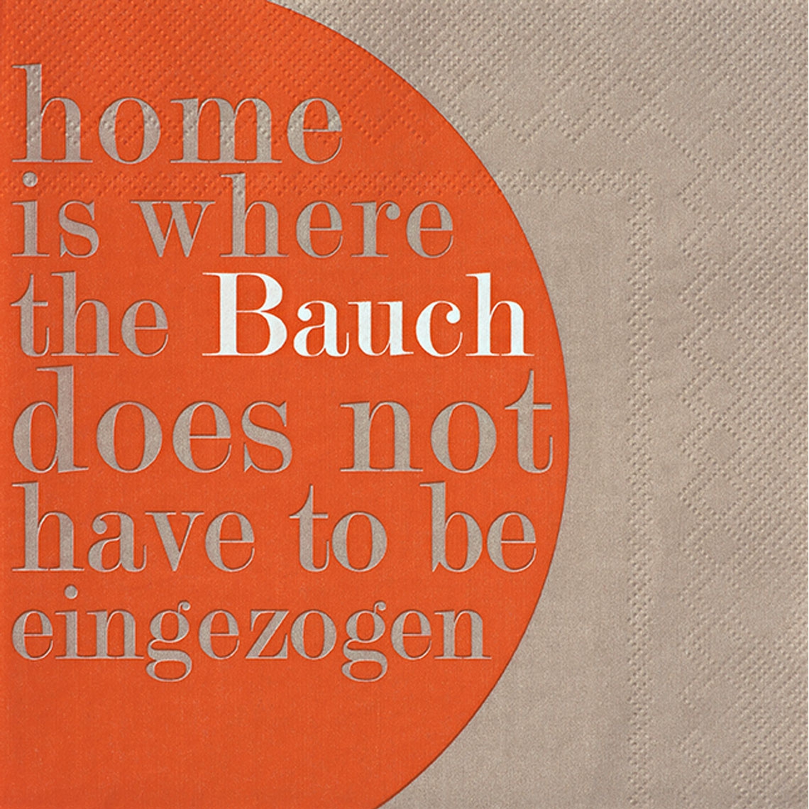 Räder Design - 20 Servietten "Home is where the Bauch..."